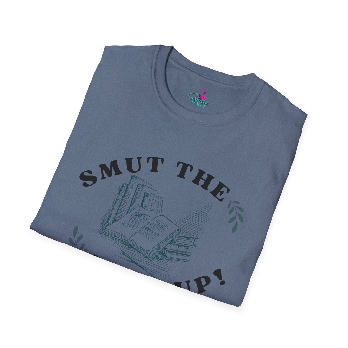 "Smut the F*** Up!" Unisex Soft-style T-Shirt - Perfect Gift for Book Lovers