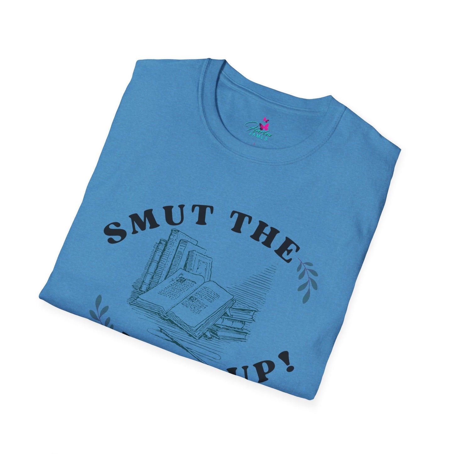"Smut the F*** Up!" Unisex Soft-style T-Shirt - Perfect Gift for Book Lovers