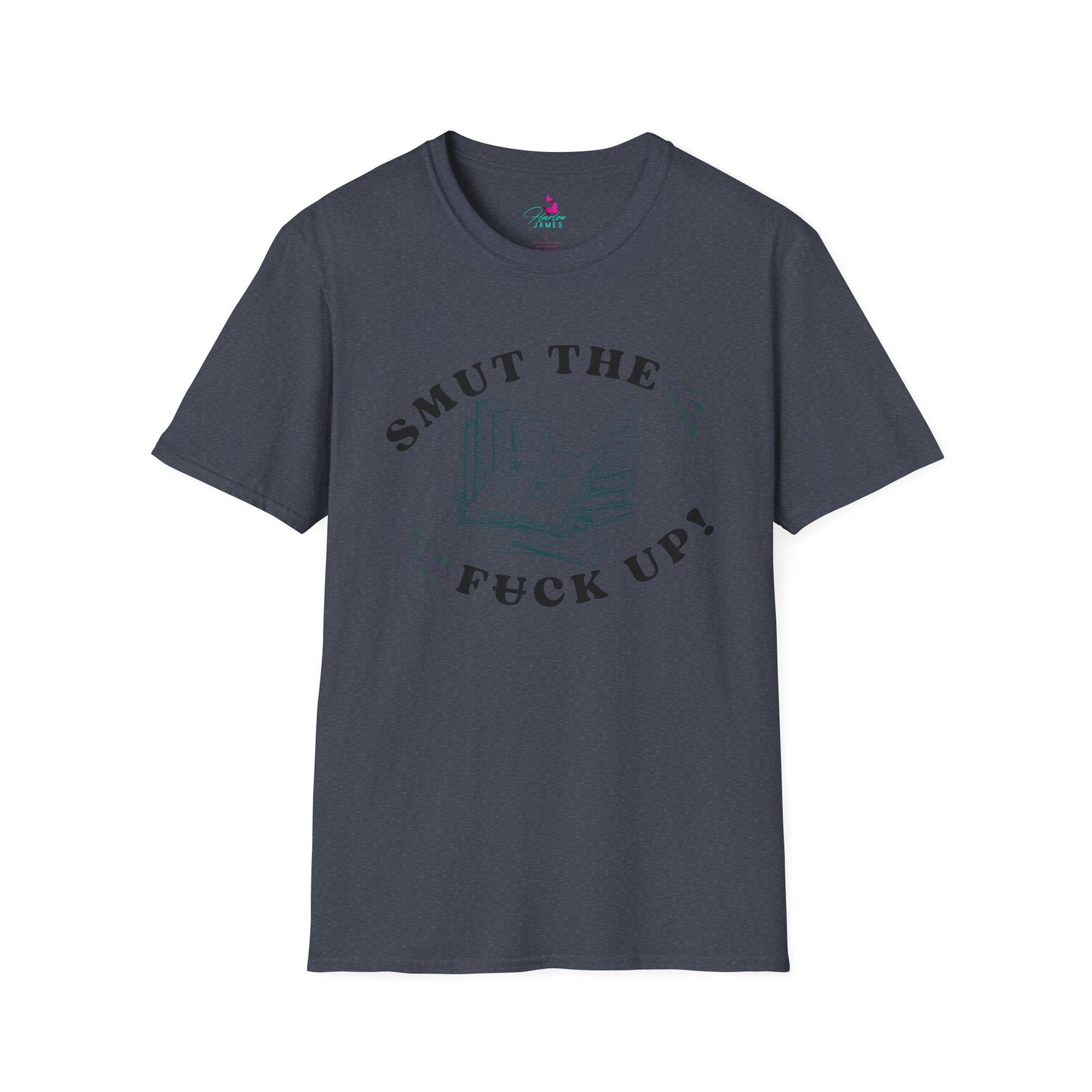 "Smut the F*** Up!" Unisex Soft-style T-Shirt - Perfect Gift for Book Lovers