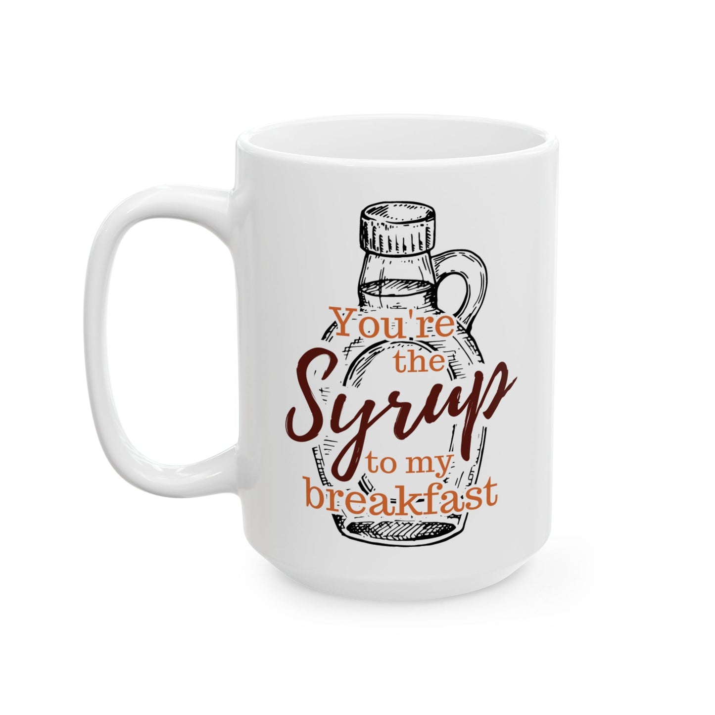 Newberry Springs "You're the Syrup to my Breakfast" Ceramic Mug