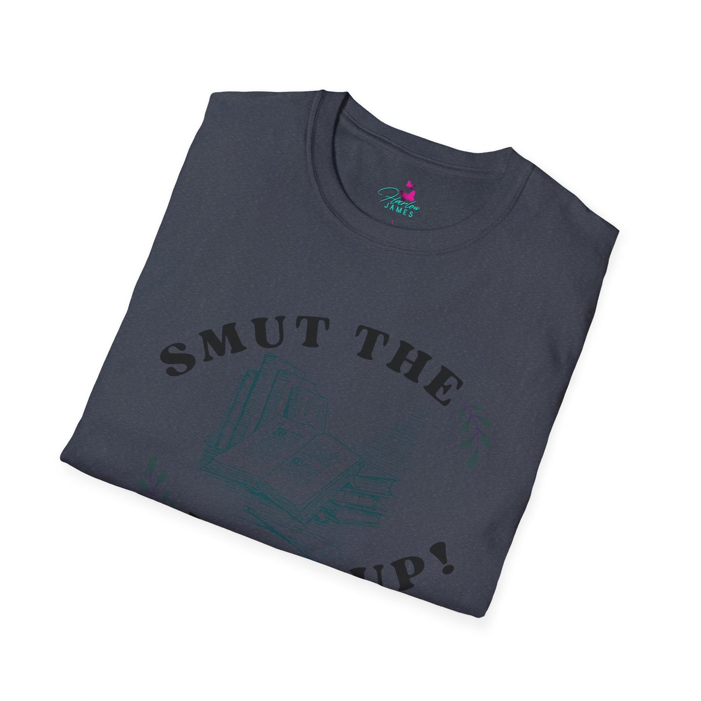 "Smut the F*** Up!" Unisex Soft-style T-Shirt - Perfect Gift for Book Lovers